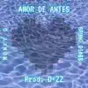Bruno Dia$$ - Amor De Antes (feat. Monky G) - Single